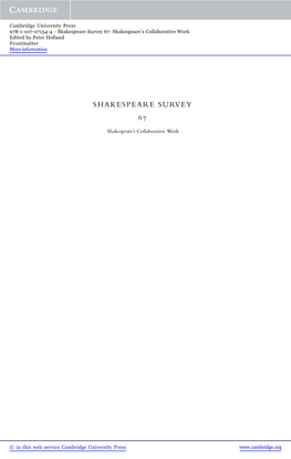 Shakespeare Survey 67: Shakespeare’S Collaborative Work Edited by Peter Holland Frontmatter More Information