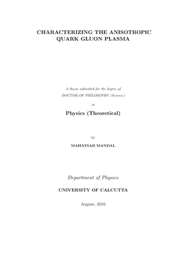 Characterizing the Anisotropic Quark Gluon Plasma