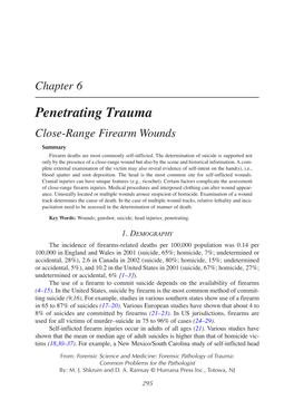 Penetrating Trauma Close-Range Firearm Wounds Summary Firearm Deaths Are Most Commonly Self-Inflicted
