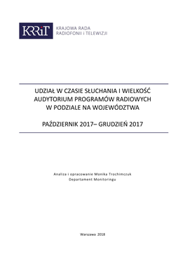 Udział W Czasie Słuchania I Wielkość Audytorium Programów Radiowych W Podziale Na Województwa