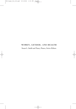 WOMEN, GENDER, and HEALTH Susan L. Smith and Nancy Tomes, Series Editors Ettinger Fm 3Rd.Qxd 5/1/2006 2:51 PM Page Ii Ettinger Fm 3Rd.Qxd 5/1/2006 2:51 PM Page Iii