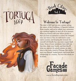 Welcome to Tortuga! the Year Is 1667 and You Are a Pirate Sailing the Waters of the Caribbean