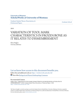 VARIATION of TOOL MARK CHARACTERISTICS in FROZEN BONE AS IT RELATES to DISMEMBERMENT Elena Hughes University of Montana