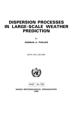 Dispersion Processes in Large-Scale Weather Prediction