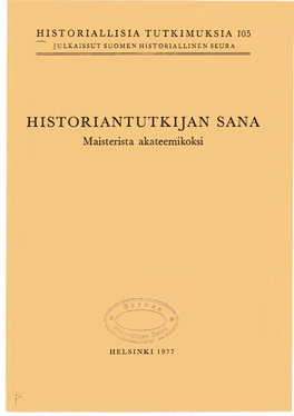 HISTORIANTUTKIJAN SANA Maisterista Akateemikoksi