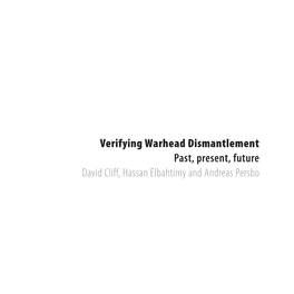 Verifying Warhead Dismantlement: Past, Present, Future