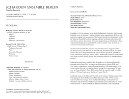 Scharoun Ensemble Berlin Featuring Chamber Ensemble Scharoun Ensemble Berlin Tuesday, March 11, 2014 | 7:30 P.M