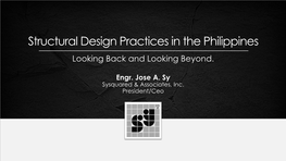 Structural Design Practices in the Philippines Looking Back and Looking Beyond
