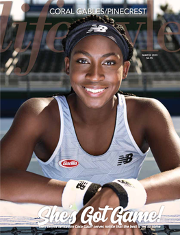 Teen Tennis Sensation Coco Gauff Serves Notice That the Best Is Yet to Come She’S Got Game!PINECRESTMAGAZINE.COM | MARCH 2020 1 7,500