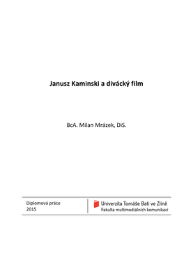 Janusz Kaminski a Divácký Film