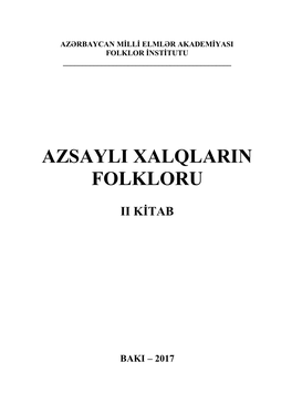 Azsaylı Xalqların Folkloru, II Kitab, Bakı, Elm Və Təhsil, 2017, -196 Səh