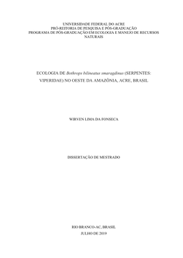 ECOLOGIA DE Bothrops Bilineatus Smaragdinus (SERPENTES: VIPERIDAE) NO OESTE DA AMAZÔNIA, ACRE, BRASIL