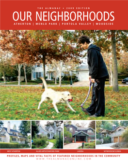 OUR NEIGHBORHOODS RESULTS ATHERTON | MENLO PARK | PORTOLA VALLEY | WOODSIDE in Your Neighborhood… OUR NEIGHBORHOODS
