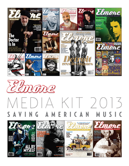 SAVING AMERICAN MUSIC ELMORE Provides Support for QUALITY AMERICAN ROOTS MUSIC, Whatever Its Source, by Informing, Engaging, and INSPIRING ACTIVE MUSIC FANS