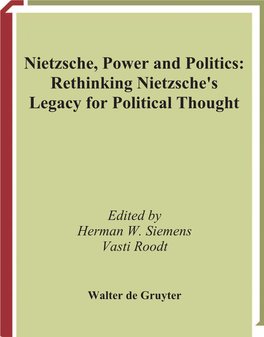 Nietzsche, Power and Politics: Rethinking Nietzsche's Legacy for Political Thought