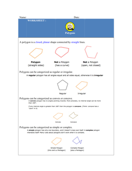 Name: Date: WORKSHEET : Polygons a Polygon Is a Closed, Planar