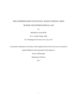 The Extermination of Peaceful Soviet Citizens: Aron Trainin and International Law Written by Michelle Jean Penn Has Been Approved for the Department of History