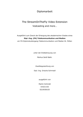 The Streamonthefly Video Extension Vodcasting and More…