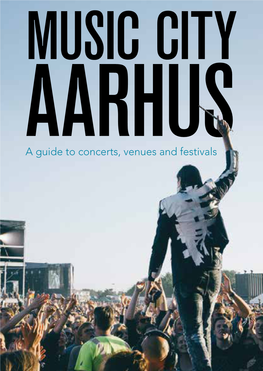 A Guide to Concerts, Venues and Festivals