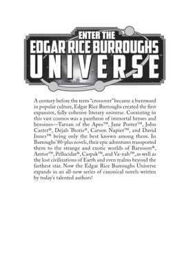 Crossover” Became a Buzzword in Popular Culture, Edgar Rice Burroughs Created the Fi Rst Expansive, Fully Cohesive Literary Universe