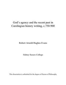 God's Agency and the Recent Past in Carolingian History Writing, C.750-900