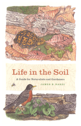Life in the Soil Life in the Soil JAMES B
