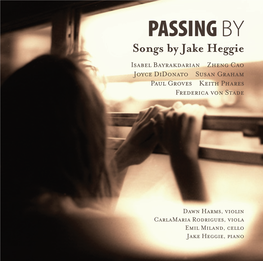 PASSING by Songs by Jake Heggie Isabel Bayrakdarian Zheng Cao Joyce Didonato Susan Graham Paul Groves Keith Phares Frederica Von Stade