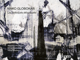 VINKO GLOBOKAR Les Soliloques Décortiqués