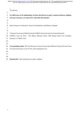 Tursiops Truncatus): Are Males More Vulnerable Than Females? 4 5 6 Marie-Françoise Van Bressem1, Koen Van Waerebeek1 and Pádraig J