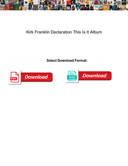 Kirk Franklin Declaration This Is It Album