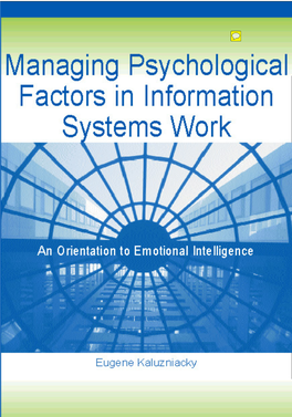 Managing Psychological Factors in Information Systems Work: an Orientation to Emotional Intelligence