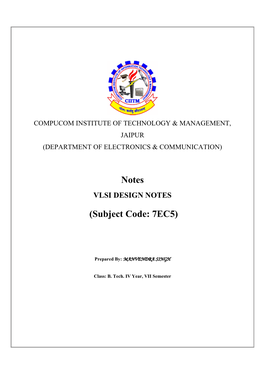 Notes VLSI DESIGN NOTES (Subject Code: 7EC5)