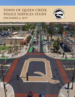 Town of Queen Creek Police Services Study December 4, 2019 Acknowledgements 2019 Police Services Study