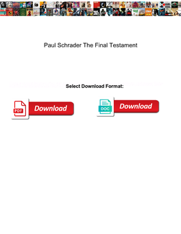 Paul Schrader the Final Testament
