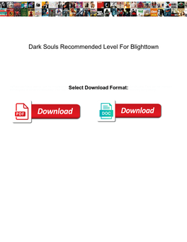 Dark Souls Recommended Level for Blighttown