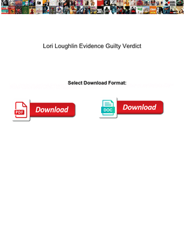 Lori Loughlin Evidence Guilty Verdict