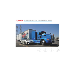 ABOUT THIS REPORT This Report Covers Toyota Motor North America, Inc.'S Activities in the United States, Canada and Mexico Under the Toyota and Lexus Brands