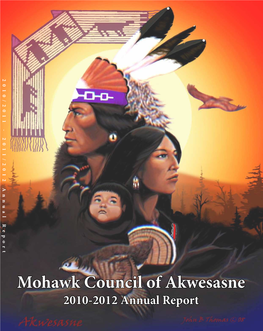 2010-2012 Annual Report2010-2012 Annual Mohawk Council Akwesasne of Mohawk