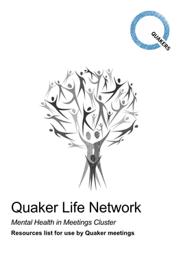 Quaker Life Network Mental Health in Meetings Cluster Resources List for Use by Quaker Meetings