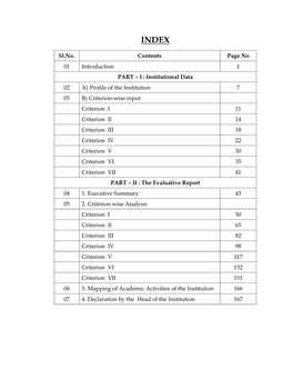 Sl.No. Contents Page No 01 Introduction 1 PART – I : Institutional Data 02 A) Profile of the Institution 7 03 B) Criterion-Wis