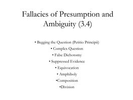 Fallacies of Presumption and Ambiguity (3.4)