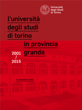 L'università Degli Studi Di Torino in Provincia Granda 2001-2015