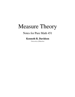 Measure Theory Notes for Pure Math 451