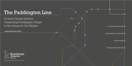 The Paddington Line a Green Transit Solution Connecting Paddington Village to the Liverpool City Region Lime Street & Central Stations