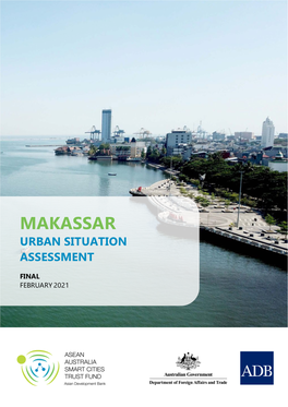 Makassar Livable City Plan: Situation Assessment Report Cover Image: Photo: Makassar City Waterfront Source: Unsplash