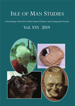 Isle of Man Studies (Proceedings Iomnhas) - Volume XVI