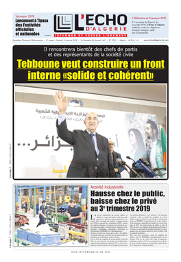 Tebboune Veut Construire Un Front Interne «Solide Et Cohérent» © L’Echo D’Algérie L’Echo Photo : Lire Page 3 Lire
