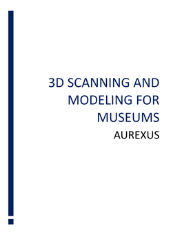 3D Scanning and Modeling for Museums Aurexus