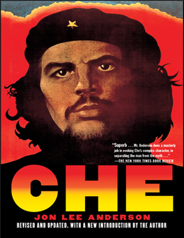 Che Guevara: a Revolutionary Life: “A Masterly and Absorbing Account of Latin America’S Famous Guerrilla Leader