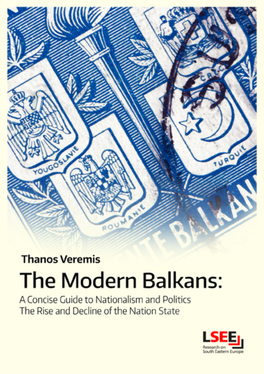The Modern Balkans: a Concise Guide to Nationalism and Politics